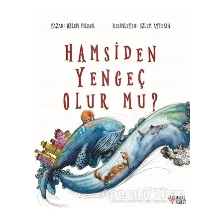 Hamsiden Yengeç Olur mu? - Özlem Dilber - Masalperest