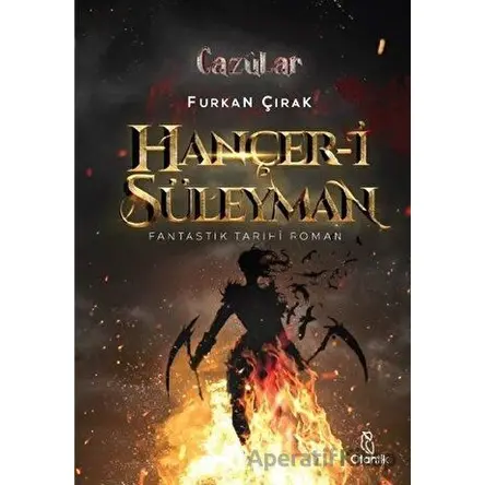 Hançer-i Süleyman - Cazülar - Furkan Çırak - Otantik Kitap