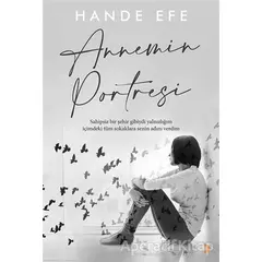 Annemin Portresi - Hande Efe - Cinius Yayınları