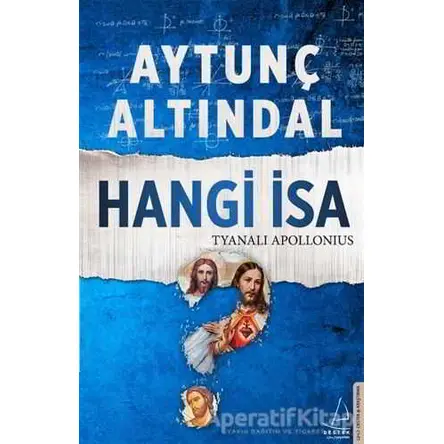 Hangi İsa - Tyanalı Apollonius - Aytunç Altındal - Destek Yayınları