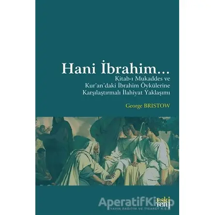 Hani İbrahim... - George Bristow - Eski Yeni Yayınları