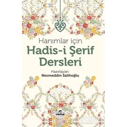 Hanımlar İçin Hadis-i Şerif Dersleri - Kolektif - Ravza Yayınları