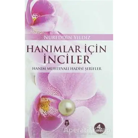 Hanımlar İçin İnciler - Nureddin Yıldız - Tahlil Yayınları