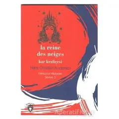 Kar Kraliçesi Fransızca Hikaye Seviye 3 - Hans Christian Andersen - Dorlion Yayınları