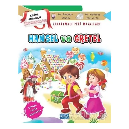 Hansel ve Gretel - Çıkartmalı Peri Masalları - Kolektif - Parıltı Yayınları