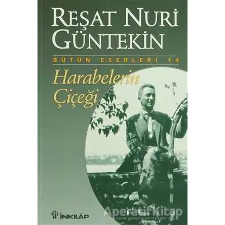 Harabelerin Çiçeği - Reşat Nuri Güntekin - İnkılap Kitabevi