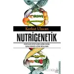 Nutrigenetik - Korkut Ulucan - Destek Yayınları