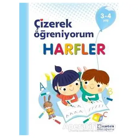 Harfler - Çizerek Öğreniyorum 3-4 Yaş - Kolektif - Uçanbalık Yayıncılık