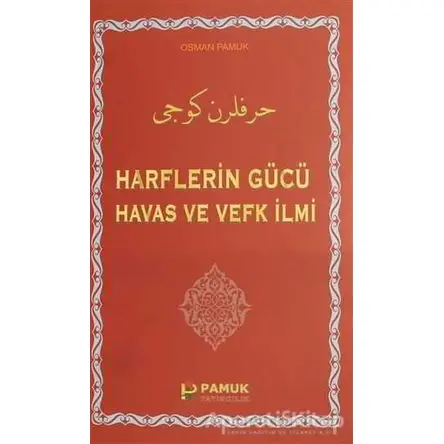 Harflerin Gücü Havas ve Vefk İlmi - Osman Pamuk - Pamuk Yayıncılık