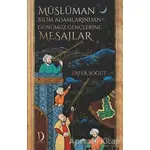 Müslüman Bilim Adamlarından Günümüz Gençlerine Mesajlar - Zafer Söğüt - Dava Adamı Yayınları