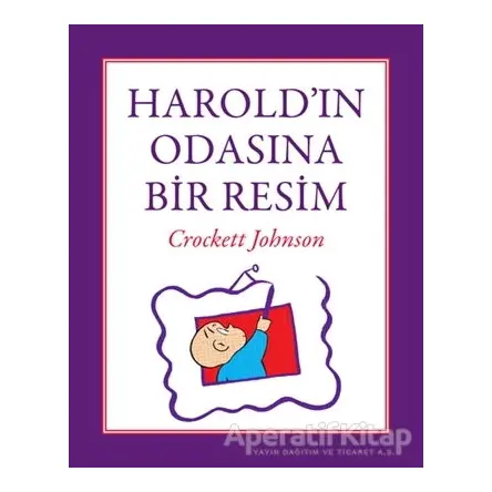 Haroldın Odasına Bir Resim - Crockett Johnson - Can Çocuk Yayınları