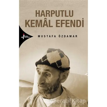 Harputlu Kemal Efendi - Mustafa Özdamar - Kırk Kandil Yayınları