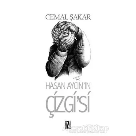 Hasan Aycının Çizgisi - Cemal Şakar - İz Yayıncılık