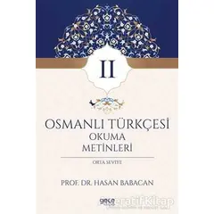 Osmanlı Türkçesi Okuma Metinleri 2 - Hasan Babacan - Gece Kitaplığı