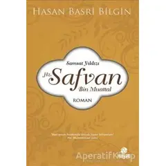 Hz. Safvan Bin Muattal - Hasan Basri Bilgin - Hayat Yayınları