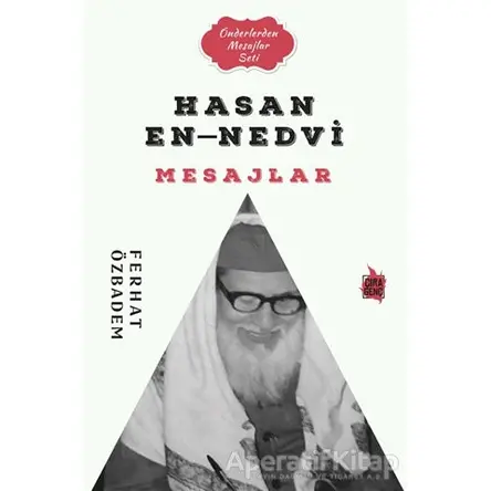 Hasan En-Nedvi Mesajlar - Ferhat Özbadem - Çıra Yayınları