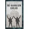 İki Kardeşin Çığlığı - Hasan Ertekin - Linza Yayınları