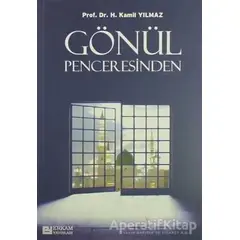 Gönül Penceresinden - Hasan Kamil Yılmaz - Erkam Yayınları