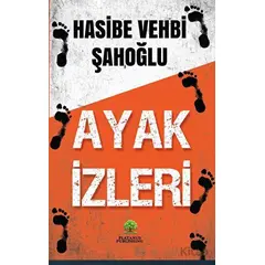 Ayak İzleri - Hasibe Vehbi Şahoğlu - Platanus Publishing
