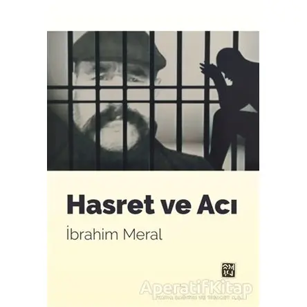 Hasret ve Acı - İbrahim Meral - Kutlu Yayınevi