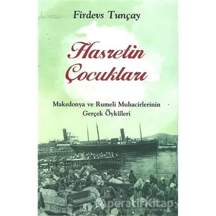 Hasretin Çocukları - Firdevs Tunçay - Ceren Yayıncılık