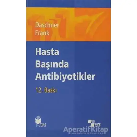 Hasta Başında Antibiyotikler - Franz Daschner - Yüce Yayımları