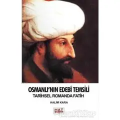 Osmanlının Edebi Temsili - Halim Kara - Hat Yayınevi