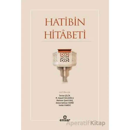 Hatibin Hitabeti - İmran Çelik - Ensar Neşriyat