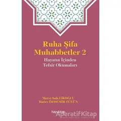 Ruha Şifa Muhabbetler 2 - Hatice Özdemir Tülün - Hayykitap