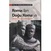 Roma’dan Doğu Roma’ya Değişim ve Dönüşüm - Hatice Palaz Erdemir - Çizgi Kitabevi Yayınları