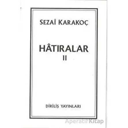 Hatıralar II - Sezai Karakoç - Diriliş Yayınları