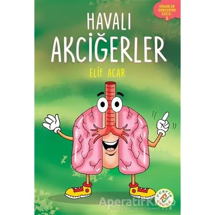 Havalı Akciğerler - Organlar Konuşuyor Serisi 3 - Elif Acar - Ferfir Yayıncılık