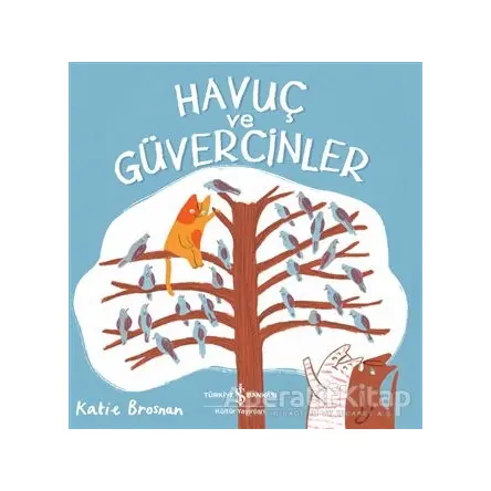 Havuç ve Güvercinler - Katie Brosnan - İş Bankası Kültür Yayınları