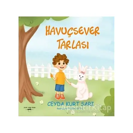 Havuçsever Tarlası - Ceyda Kurt Sarı - Sokak Kitapları Yayınları