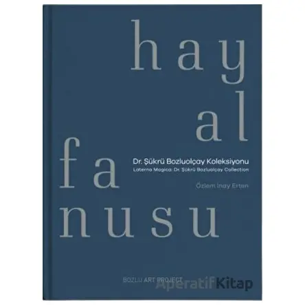 Hayal Fanusu (Ciltli) - Özlem İnay Erten - Bozlu Art Project