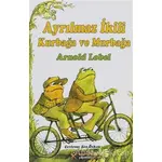 Kurbağa ve Murbağa - Ayrılmaz İkili - Arnold Lobel - Kelime Yayınları