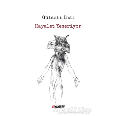 Hayalet Yeşeriyor - Gülseli İnal - Ve Yayınevi