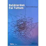 Balıklardan Fal Tuttum - Berrin Yelkenbiçer - Yakın Kitabevi