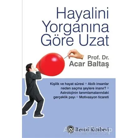 Hayalini Yorganına Göre Uzat - Acar Baltaş - Remzi Kitabevi