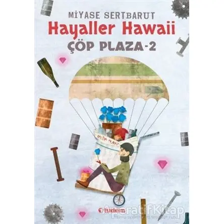 Hayaller Hawaii - Çöp Plaza 2 - Miyase Sertbarut - Tudem Yayınları