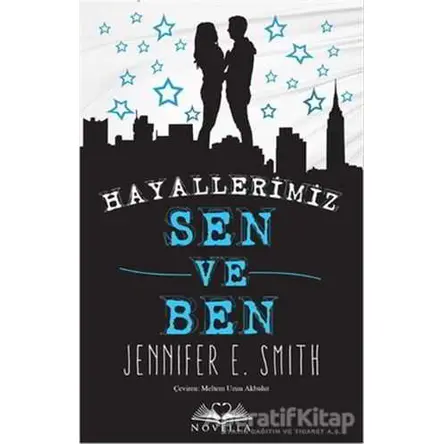 Hayallerimiz Sen ve Ben - Jennifer E. Smith - Novella