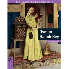 Osman Hamdi Bey - Türk Sanatının Büyük Ustaları 3 - Nilüfer Öndin - HayalPerest Kitap