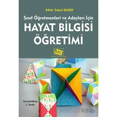 Hayat Bilgisi Öğretimi - Kolektif - Anı Yayıncılık