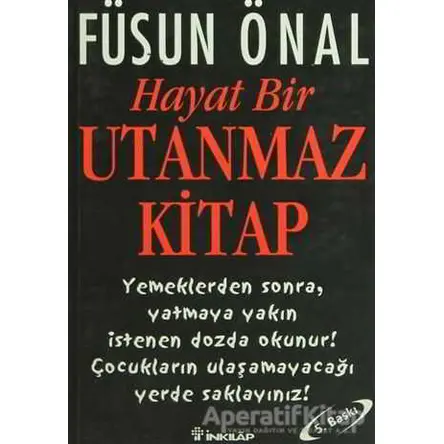 Hayat Bir Utanmaz Kitap - Füsun Önal - İnkılap Kitabevi