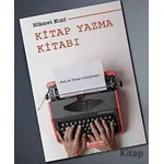 Kitap Yazma Kitabı - Hikmet Kızıl - Kadran Medya Yayıncılık