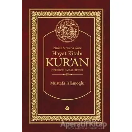 Hayat Kitabı Kur’an Nüzul Sırasına Göre / Hafız Boy - Mustafa İslamoğlu - Düşün Yayıncılık