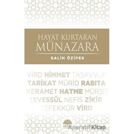 Hayat Kurtaran Münazara - Salih Özipek - Aktaş Yayıncılık