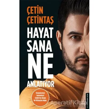 Hayat Sana Ne Anlatıyor - Çetin Çetintaş - Destek Yayınları