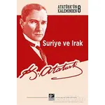 Suriye ve Irak - Mustafa Kemal Atatürk - Kaynak Yayınları