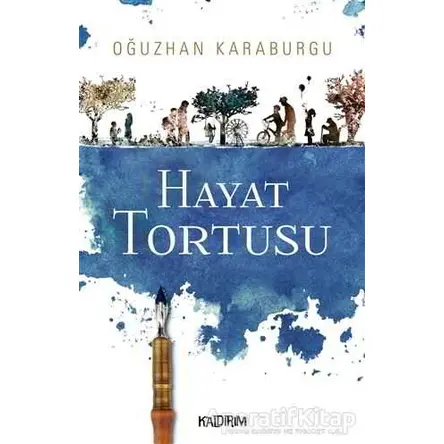 Hayat Tortusu - Oğuzhan Karaburgu - Kaldırım Yayınları